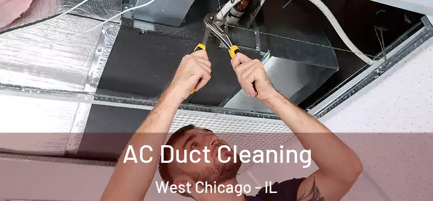  AC Duct Cleaning West Chicago - IL