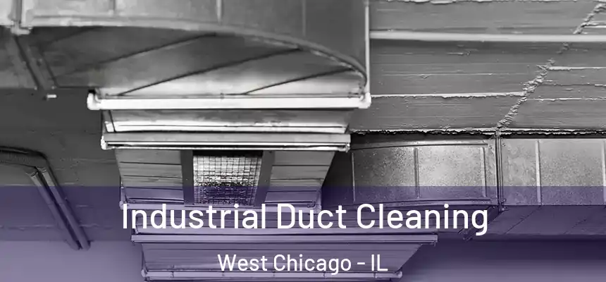 Industrial Duct Cleaning West Chicago - IL