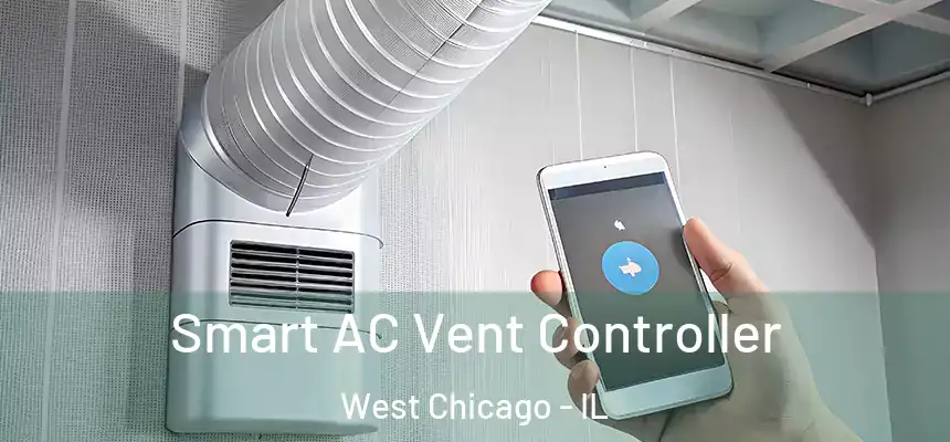 Smart AC Vent Controller West Chicago - IL